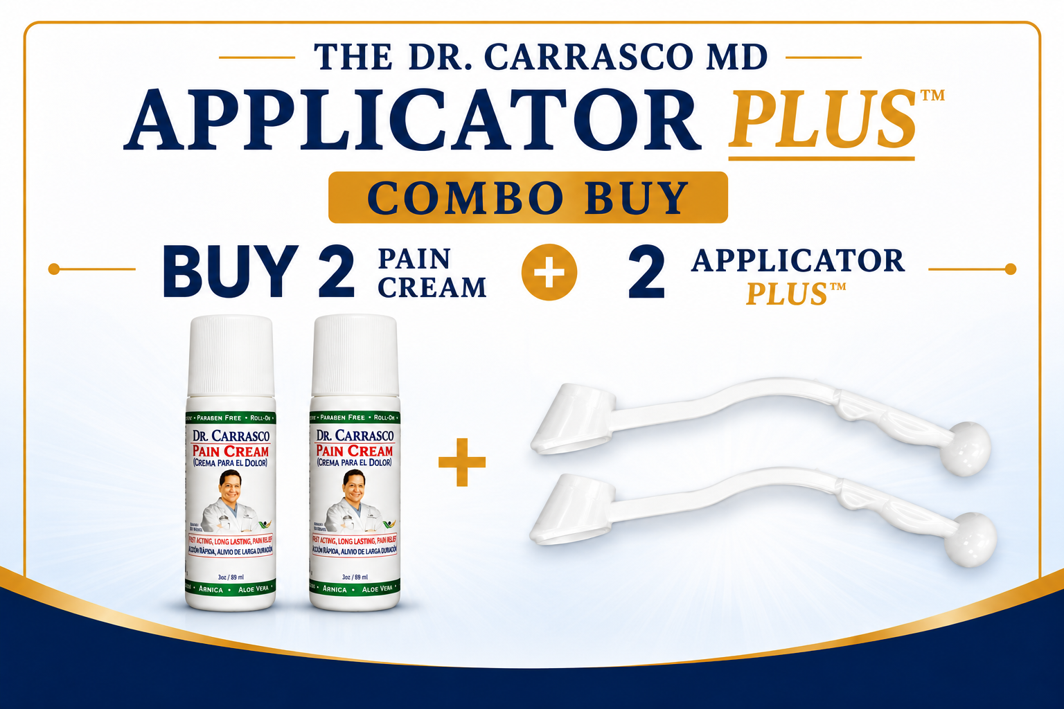 2 - THE DR CARRASCO APPLICATOR PLUS™ & 2 - DR CARRASCO PAIN CREAMS